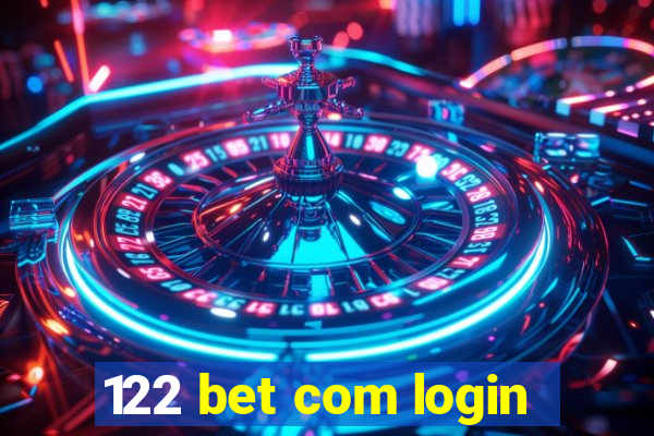 122 bet com login